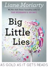 Big little lies by Liane Moriarty
