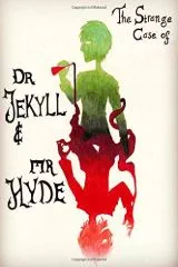 The Strange Case of Dr. Jekyll and Mr. Hyde by Robert Louis Stevenson