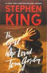 The Girl Who Loved Tom Gordon by Stephen King - Book review