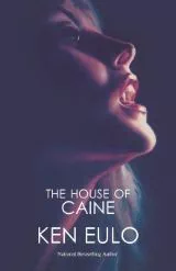 The House of Caine by Ken Eulo - Book Review