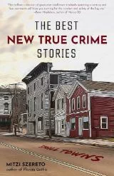 The Best New True Crime Stories: Small Towns by Mitzi Szereto