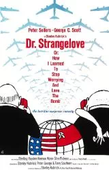Dr. Strangelove or How I Learned to Stop Worrying and Love the Bomb - Movie Review