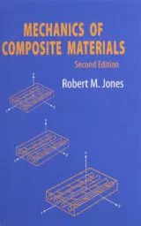 Mechanics of Composite Materials 2nd Edition by Robert M. Jones