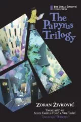 The Papyrus Trilogy by Zoran Živković - Book Review